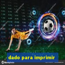 dado para imprimir